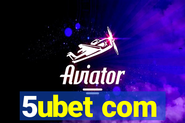 5ubet com